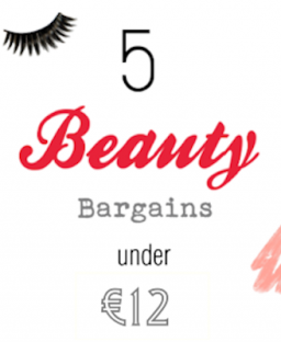 5 Beauty Bargains ALL Under €12!
